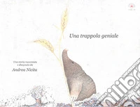 Una trappola geniale