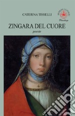 Zingara del cuore libro