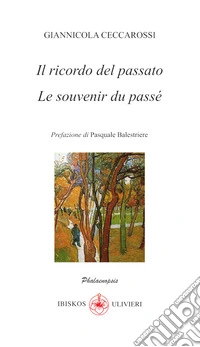 Il ricordo del passato-Le souvenir du passé libro