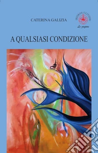 A qualsiasi condizione libro