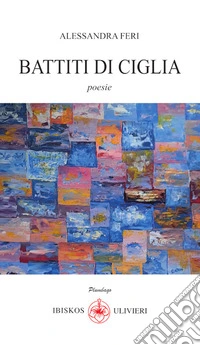 Battiti di ciglia. Ediz. illustrata libro