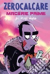 Macerie prime. Sei mesi dopo libro