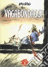 Vagabondaggi libro di Zao Dao