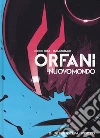 Nuovo mondo. Orfani. Vol. 3 libro
