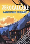 Macerie prime. Cofanetto. Ediz. limitata libro di Zerocalcare