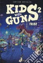 Kids with guns. Vol. 2 libro