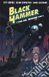 Black Hammer. Vol. 3: L' era del terrore. Parte I libro di Lemire Jeff