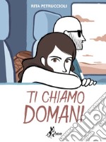 Ti chiamo domani libro