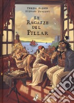 Le ragazze del Pillar. Vol. 1 libro