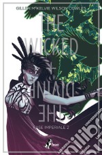 The wicked + the divine. Vol. 6: Fase imperiale 2