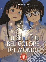 Tu sei il più bel colore del mondo libro