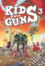 Kids with guns. Vol. 3 libro