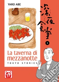 La taverna di mezzanotte. Tokyo stories. Vol. 1 libro