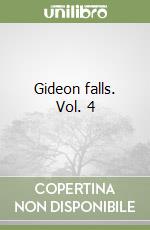 Gideon falls. Vol. 4