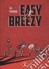 Easy breezy libro di Yang Yi