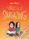 Stargazing libro di Wang Jen