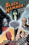 Per le strade di Spiral City. Black Hammer libro di Lemire Jeff