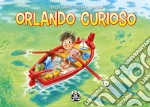 Orlando curioso. Ediz. integrale libro