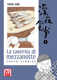 La taverna di mezzanotte. Tokyo stories. Vol. 7 libro