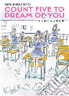 Count five to dream of you libro