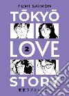 Tokyo love story. Vol. 2 libro di Saimon Fumi