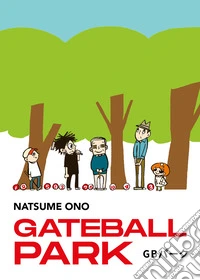 Gateball park. Ediz. italiana libro