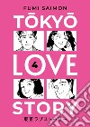 Tokyo love story. Vol. 4 libro di Saimon Fumi