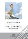 Sulle ali della fantasia e dei ricordi libro di Rotter Maria Antonietta