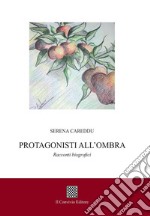 Protagonisti all'ombra