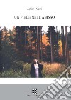 Un piede nell'abisso libro di Cerri Adriano