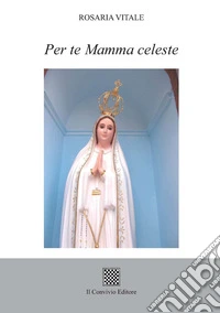 Per te Mamma celeste