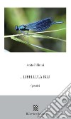 Libellula blu libro di Pillinini Anita