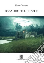 I cavalieri delle nuvole libro