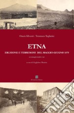 Etna. Eruzione e terremoti del maggio-giugno 1879