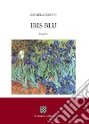 Iris blu libro di Tuccari Carmela