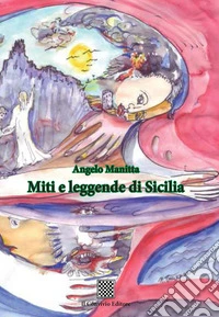 Miti e leggende di Sicilia libro