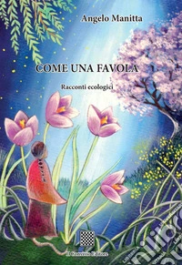Come una favola libro