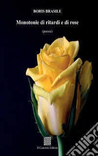 Monotonie di ritardi e di rose libro