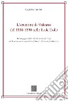 L'eruzione di Vulcano del 1888-1890 nelle isole Eolie. Il carteggio inedito tra il governo Crispi e la Commissione scientifica (Silvestri, Mercalli, Grablovitz) libro