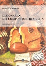 Dizionario dei compositori di Sicilia libro