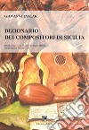 Dizionario dei compositori di Sicilia libro