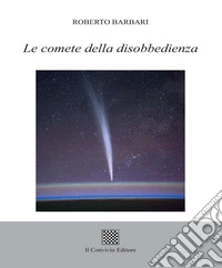 Le comete della disobbedienza