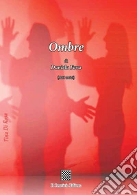Ombre. (Atti unici)