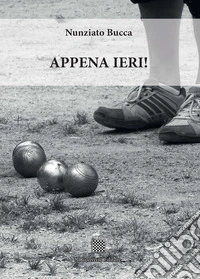 Appena ieri!