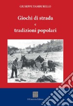 Giochi di strada e tradizioni popolari libro