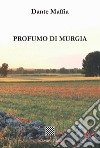 Profumo di Murgia libro