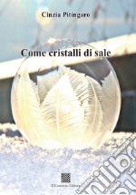 Come cristalli di sale