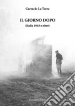 Il giorno dopo (Italia 1943 e oltre)