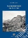 Tauromenion (Taormina). Saggi di archeologia libro