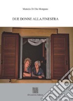 Due donne alla finestra libro